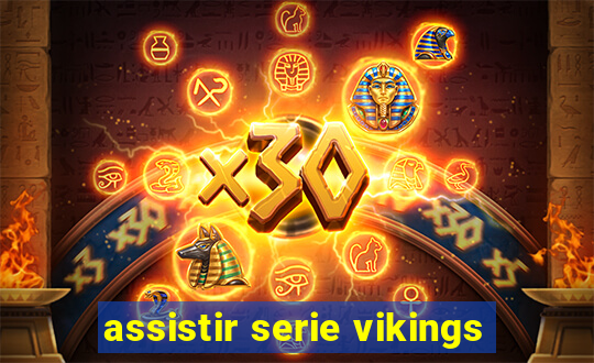 assistir serie vikings